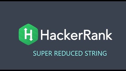 Super Reduced String  || HackerRank || C++ || using stack