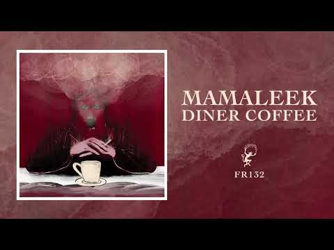 Mamaleek — Diner Coffee