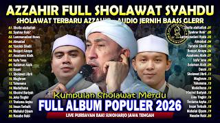 AZZAHIR FULL ALBUM POPULER TERBARU SHOLAWAT SYAHDU | KUMPULAN SOLAWAT MERDU MAJELIS AZ-ZAHIR