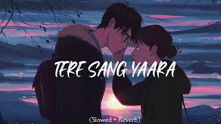 Download Lagu Tere sang yaara [slowed+reverb].Rustom || Akshay song,Tow class music boy MP3