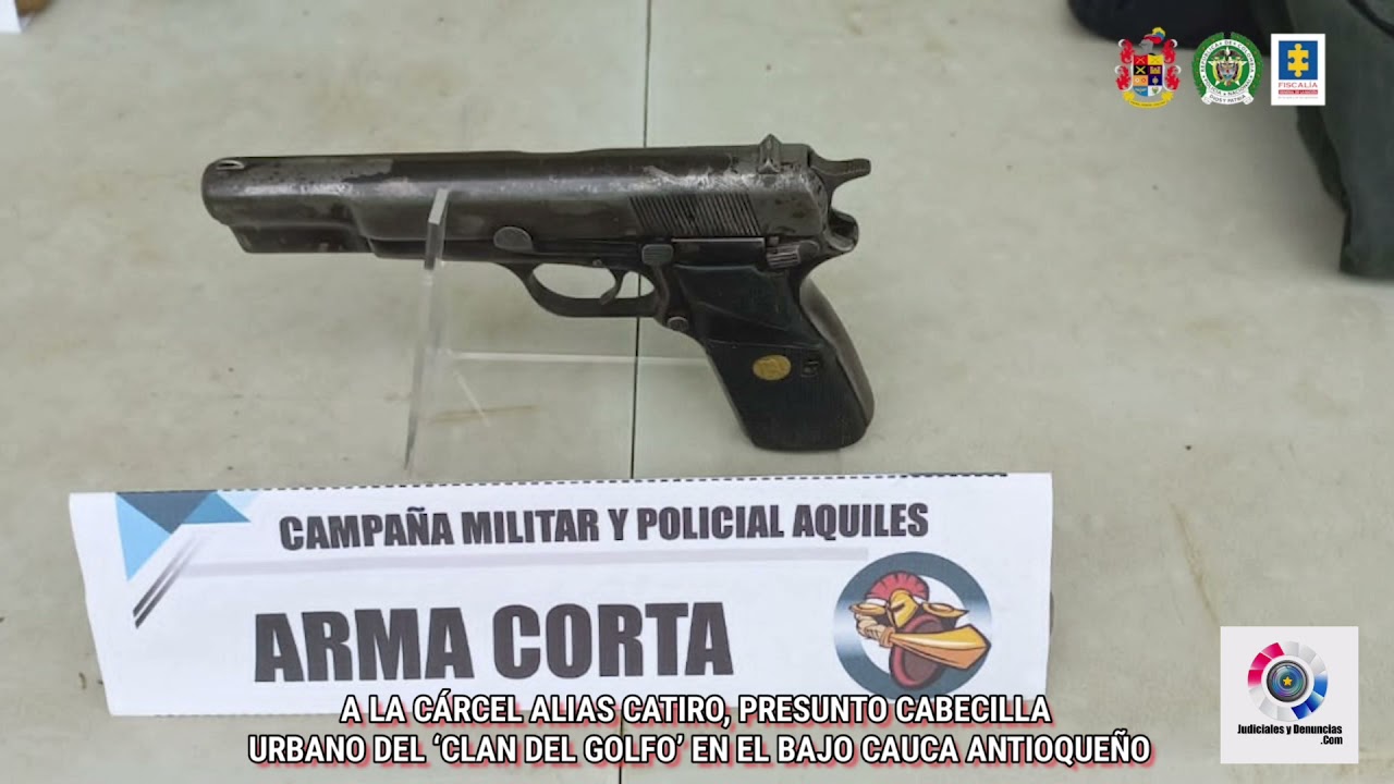 A la cárcel a alias "Catiro" presunto cabecilla urbano del clan del golfo en el bajo Cauca.