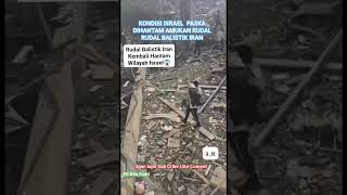 KONDISI ISRAEL PORAK PORANDA PASKA DIHANTAM RUDAL IRAN