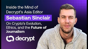 Inside Decrypt’s Asia Editor Mind: Sebastian Sinclair on Crypto, Ethics & The Future of Journalism