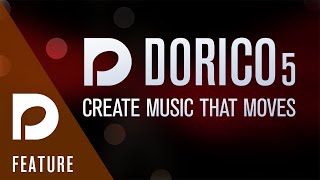 Dorico 5 |  Create Music That Moves