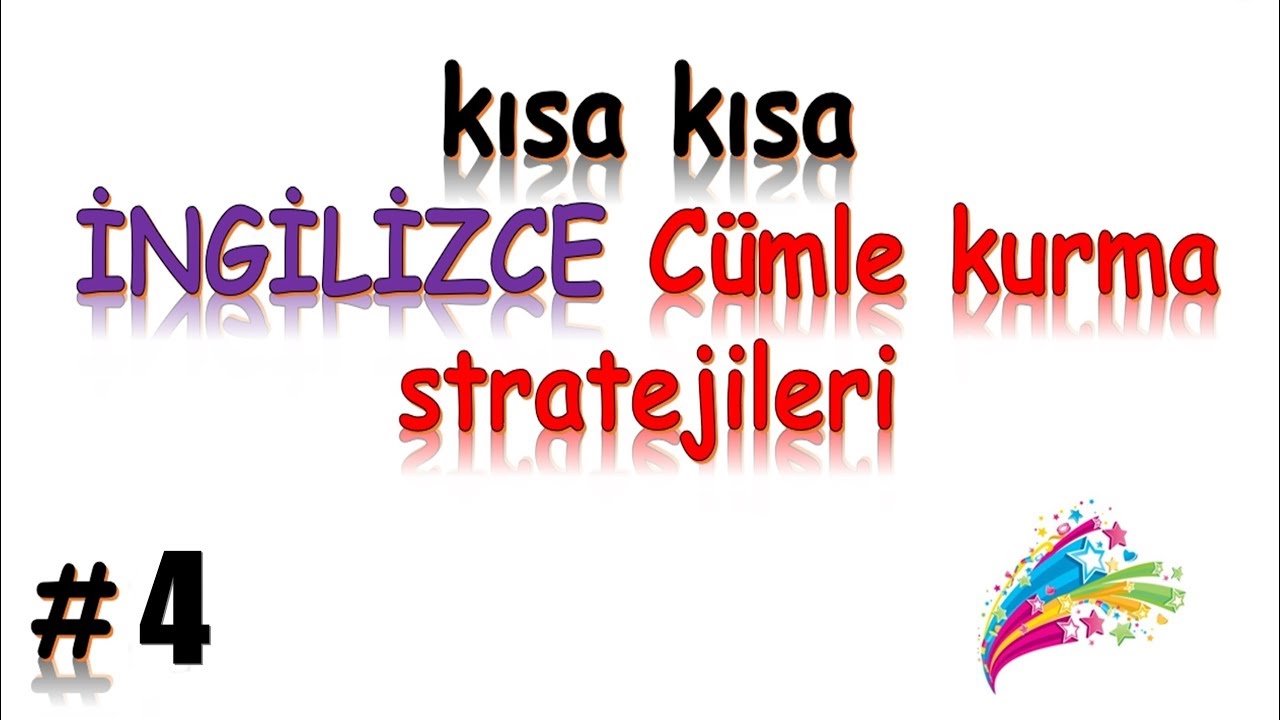 #4 TARZ ZARFLARIN KONUMLANMASI - KISA KISA İNGİLİZCE CÜMLE KURMA STRATEJİLERİ