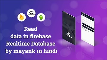 Read Data in Firebase Realtime Database in hindi | ValueEventListener | SingleValueEventListener