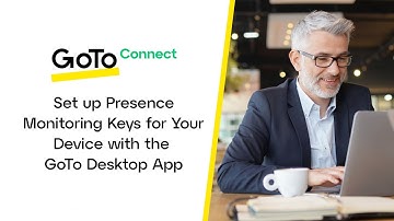 Setting Up Presence Monitoring Keys with the GoTo Desktop App