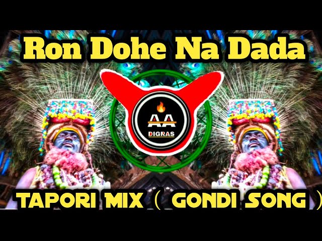 Ron Dohe Na Dada | Gondi Hit ( Tapori Mix ) DJ Ankush x DJ Akshay Digras x DJ Tushar Kale class=