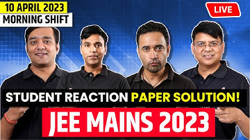 JEE Main 2023: 10th April Shift-1 | Reaction From Students | Paper Solution | Toughness Analysis