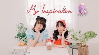 Video thumbnail of "【2Whist】'My Inspiration' (Official MV)"