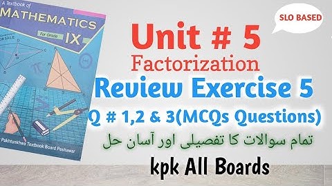 Review Exercise 5,Q # 1,2 & 3(all parts),Class 9 Math Kpk all Boards||Unit # 5 Factorization