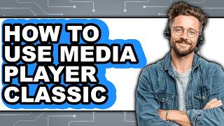 How to Use Media Player Classic (Updated) screenshot 2