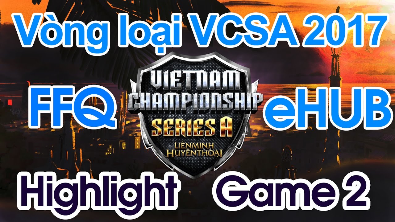 [Highlight] FFQ vs eHUB - Game 2