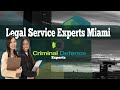 Legal Service Experts Miami | Criminal Defence Attorney Miami Call: 305-363-7644