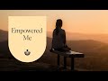 Empowered me a guided meditation for selfempowerment from deepak chopra