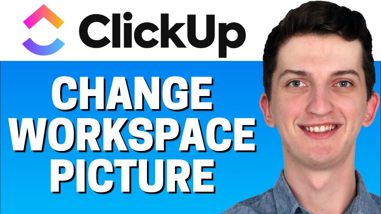 How To Change Workspace Picture In Clickup - YouTube