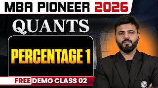 Percentage | CAT 2026 | Quants Free Demo Class | MBA Pioneer 2026
