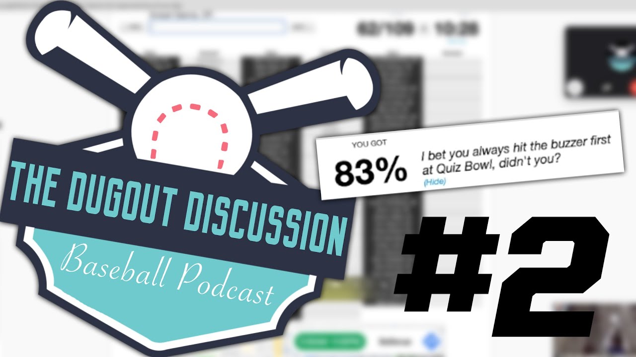 The Dugout  Discussion Takes Baseball Quizzes Episode 2 