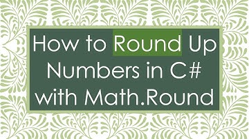 How to Round Up Numbers in C# with Math.Round