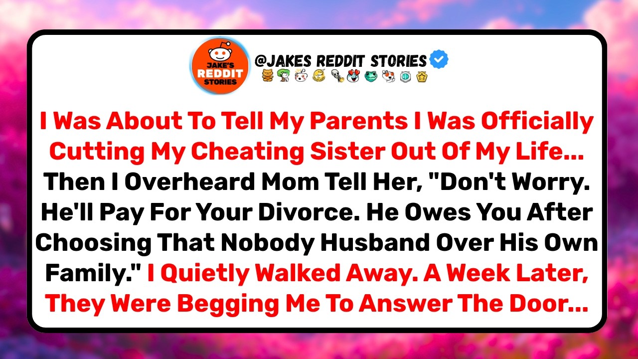 Je m’apprêtais à annoncer à mes parents que je coupais les ponts avec ma sœur infidèle quand j’ai entendu ma mère lui dire dans le salon : « T’inquiète pas. Il paiera pour ton divorce. Il te doit...