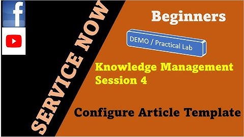 ServiceNow Knowledge Management | How to configure knowledge article template || #servicenow