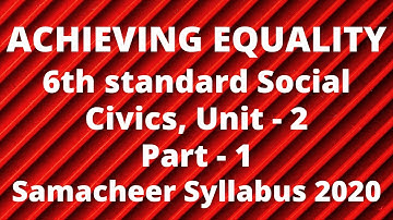 Achieving equality | 6th std Social | Civics - unit - 2 | Samacheer Kalvi New syllabus