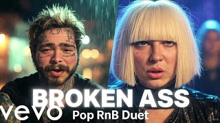 Post Malone ft sia - Broken Ass 