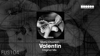 Manu Chaman - Valentin (Original Mix)