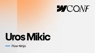 Webflow Conf 2026 Interview: Uros Mikic - Flow Ninja