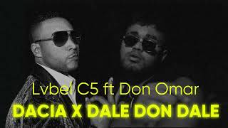 DACIA x Dale Don Dale -  Lvbel C5 ft Don Omar  [Numan Acar Remix] Resimi