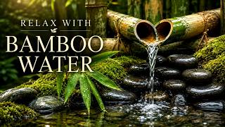 Bamboo Water Meditation 🌿 Deep Sleep Music & Anxiety Relief