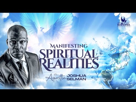 MANIFESTING SPIRITUAL REALITIES WITH APOSTLE JOSHUA SELMAN 10||03||2024