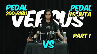 Pedal 200 RIBU vs Pedal 15 JUTA - PART I