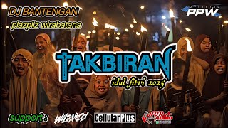 Dj Takbiran Idul Fitri 1446 H  Bantengan Version  By Ppw   plazpliz wirabatana