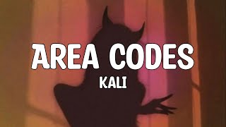 Kali - Area Codes (Lyrics)🎵