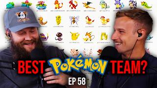 What's the best Pokemon Team? Ep 58