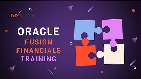 ORACLE FUSION FINANCIALS Training & Certification Tips