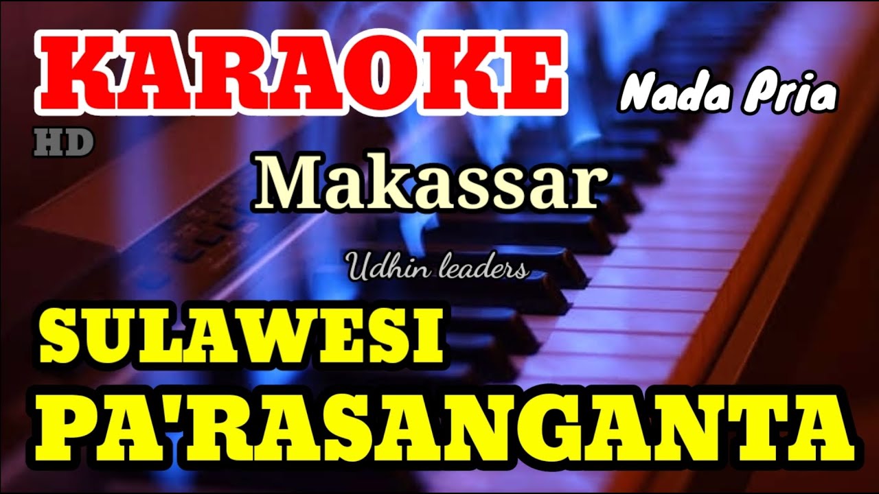 SULAWESI PA'RASANGANTA - Udhin Leaders - Nada Pria [ KARAOKE/LIRIK ]