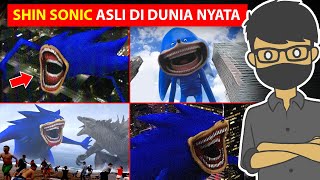 PENAMPAKAN SHIN SONIC DI DUNIA NYATA