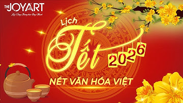 Lịch Tết 2026 – Nét Văn Hóa Việt
