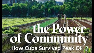 The Power Of Community How Cuba Survived Peak Oil 2006 Official Full Documentary