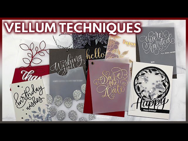 Vellum Paper Techniques for DIY Cards and Invitations