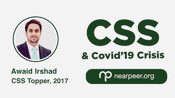 CSS Exams and COVID-19 Crisis | Sir Awaid Irshad Bhatti (Topper CSS 2017) | Nearpeer.org
