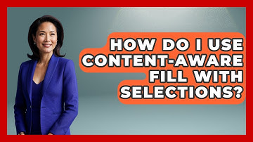 How Do I Use Content-Aware Fill With Selections? - Graphic Design Nerd