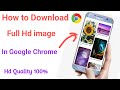 How to download Hd hight quality photo from Googel | crome se hd pic kase download kare |