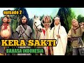 KERA SAKTI || EPISODE 2 || BAHASA INDONESIA