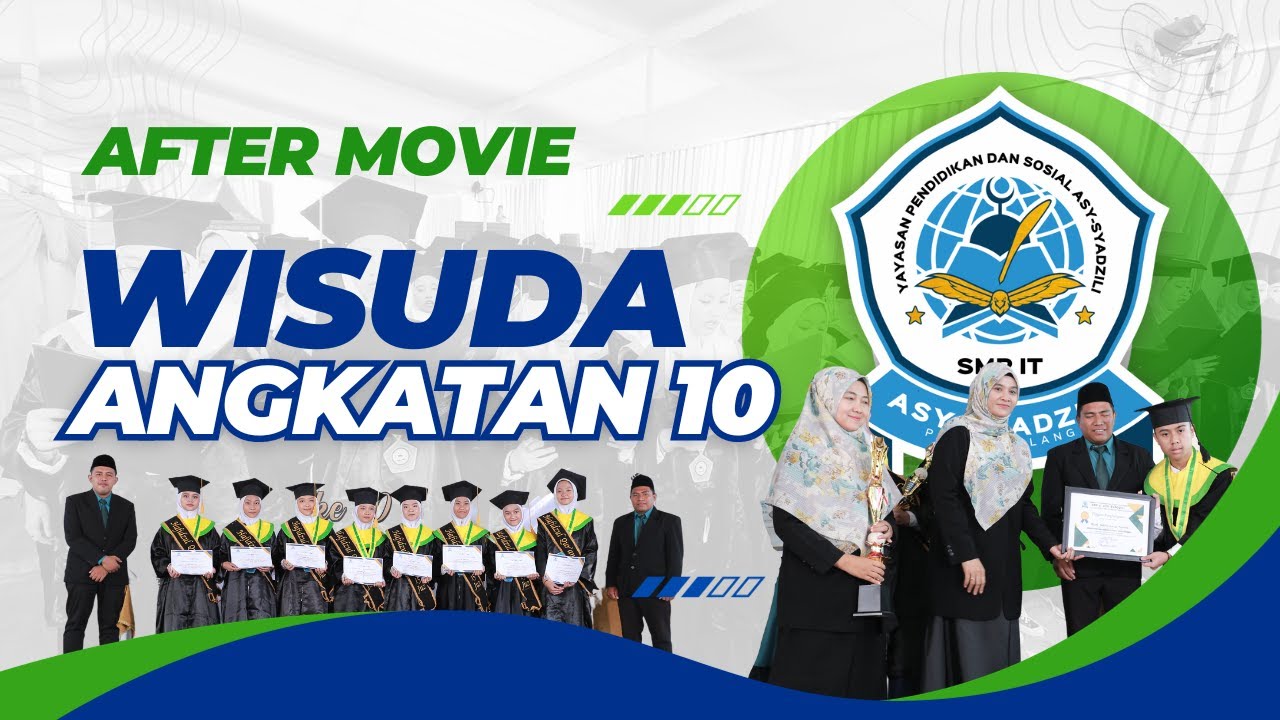 After Movie - Wisuda SMP IT Asy Syadzili Angkatan 10