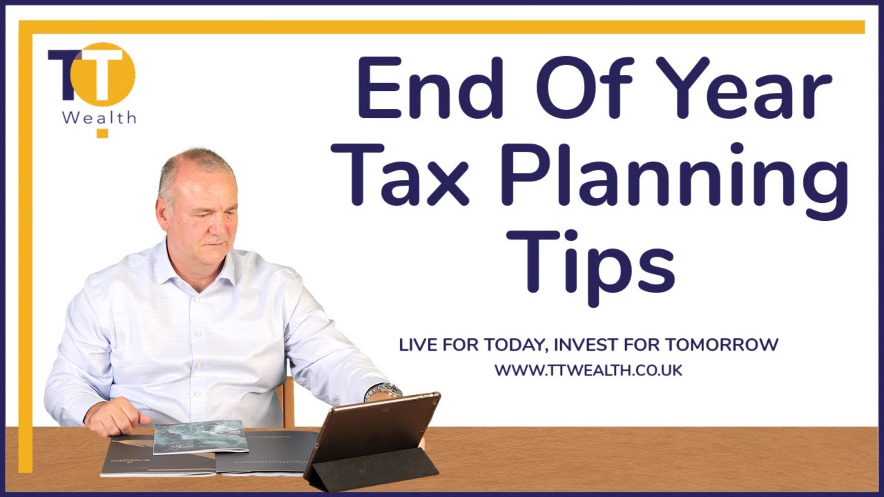 End Of Year Tax Planning Tips - TT Wealth