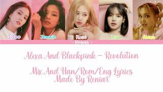 Alexa And Blackpink - Revolution Mix And Color Coded Lyrics By Réniar Guide