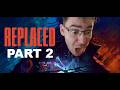 Finally Making Friends | Replaced Part 2